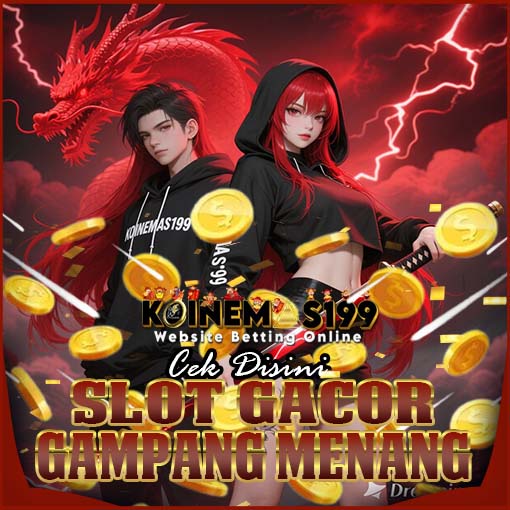 KOINEMAS199 Slot Online Resmi Auto Menang Paling Dicari