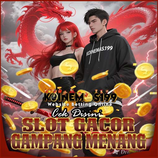 KOINEMAS199 Situs Slot Jackpot Online Resmi Paling Populer